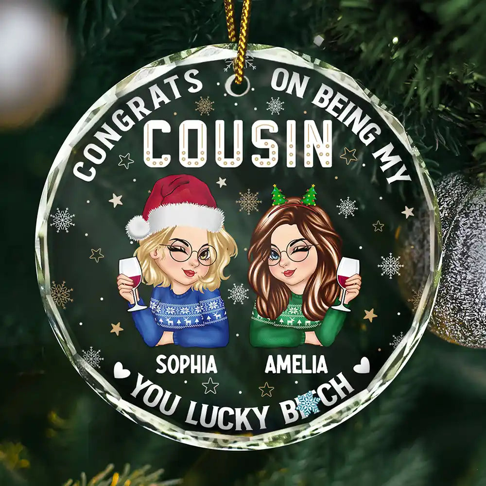 Congrats On Being My Cousin You Lucky Girl - Personalized Circle Glass Ornament