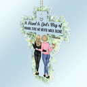 Gift For Bestie - A Sister Is God's Way Of Making Sure We Never Walk Alone - Personalized Acrylic Car Hanger