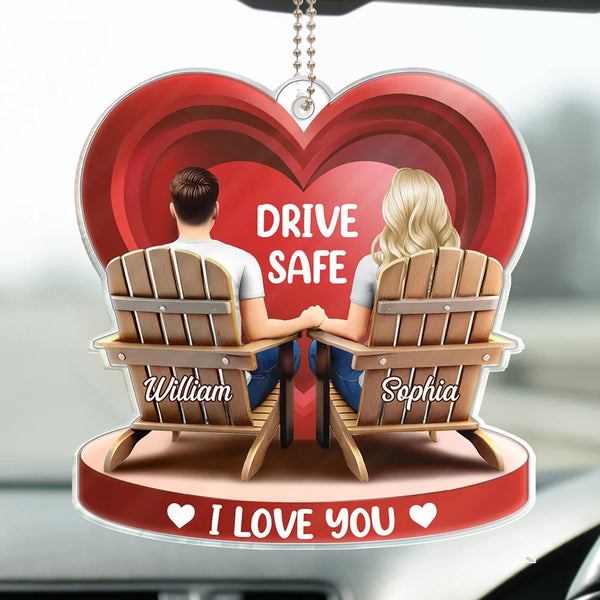 Gift For Couples, Gift For Wife, Gift For Husband, Gift For Boyfriend - Drive Safe I Love You Couple 3D Effect - Personalized Acrylic Car Hanger