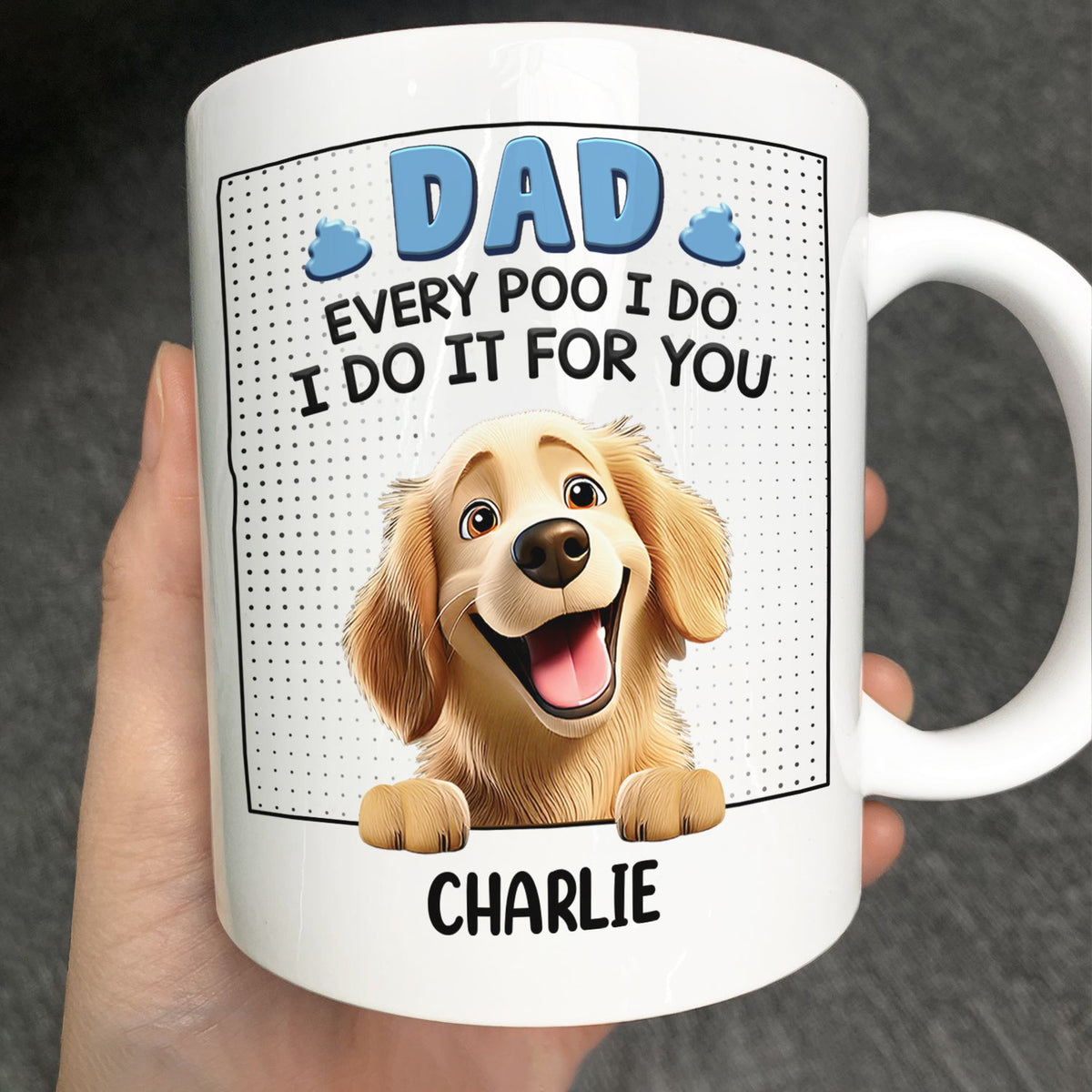 Dad Every Poo I Do 3D Cartoon - Personalized Mug