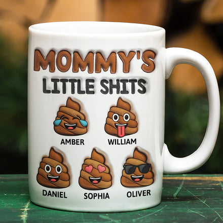 Mommy's Little Shits - 3D Inflated Effect Printed Mug, Personalized White Edge-to-Edge Mug