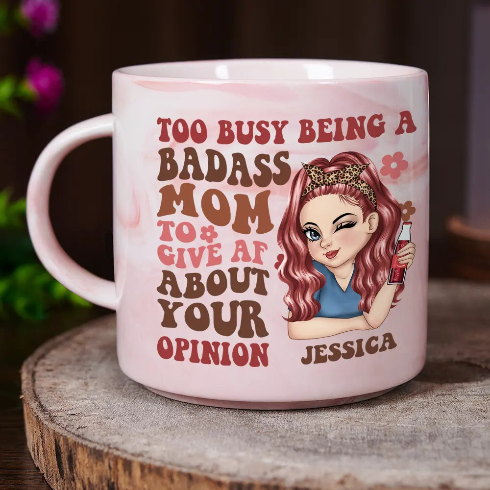 Funny,Gift For Mother,Gift For Wife - Too Busy Being A Badass Mom - Personalized Marble Mug