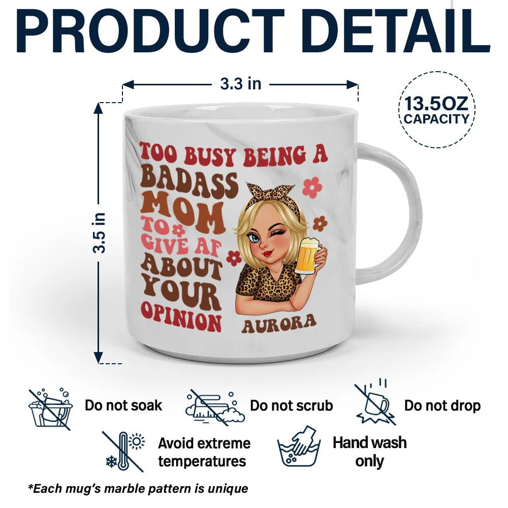 Funny,Gift For Mother,Gift For Wife - Too Busy Being A Badass Mom - Personalized Marble Mug