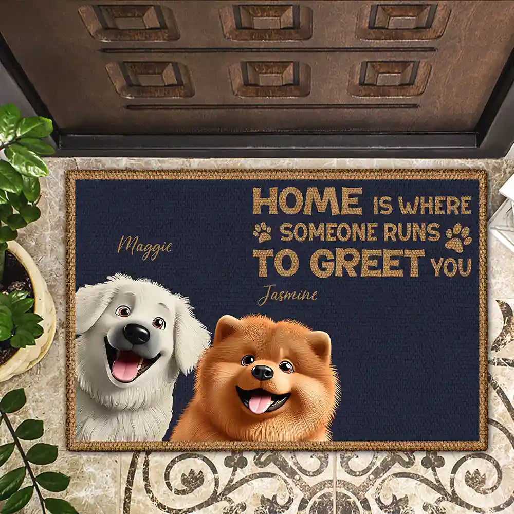 Dog Lovers,Pet Lovers - Home Is Where Someone Runs To Greet You Dog - Personalized Doormat
