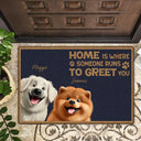 Dog Lovers,Pet Lovers - Home Is Where Someone Runs To Greet You Dog - Personalized Doormat

