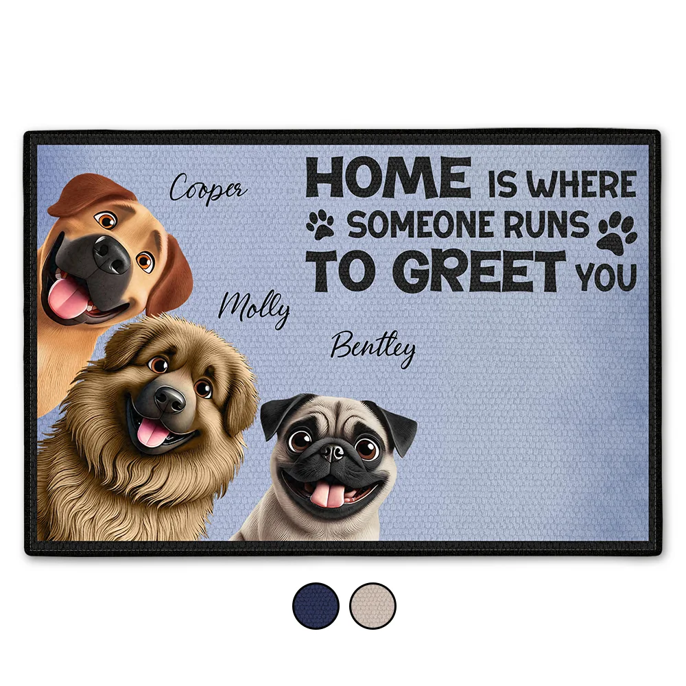 Dog Lovers,Pet Lovers - Home Is Where Someone Runs To Greet You Dog - Personalized Doormat
