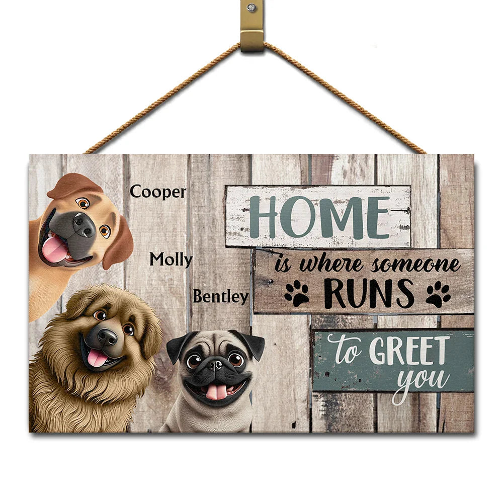 Happy,Dog Lovers,Pet Lovers - Home Is Where Someone Runs To Greet You Dog - Personalized Wood Rectangle Sign