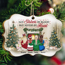 Best Friends Not Sisters By Blood But Sisters By Heart - Christmas Gift For BFF - Personalized Wooden Ornament