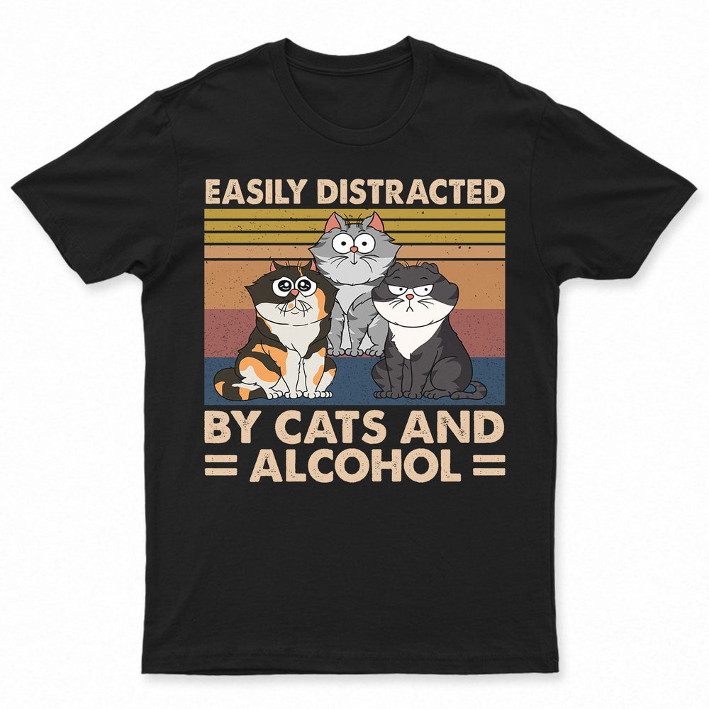 Easily Distracted By Cats & Alcohol Funny Cartoon Cat - Gift For Cat Lovers - Personalized T Shirt