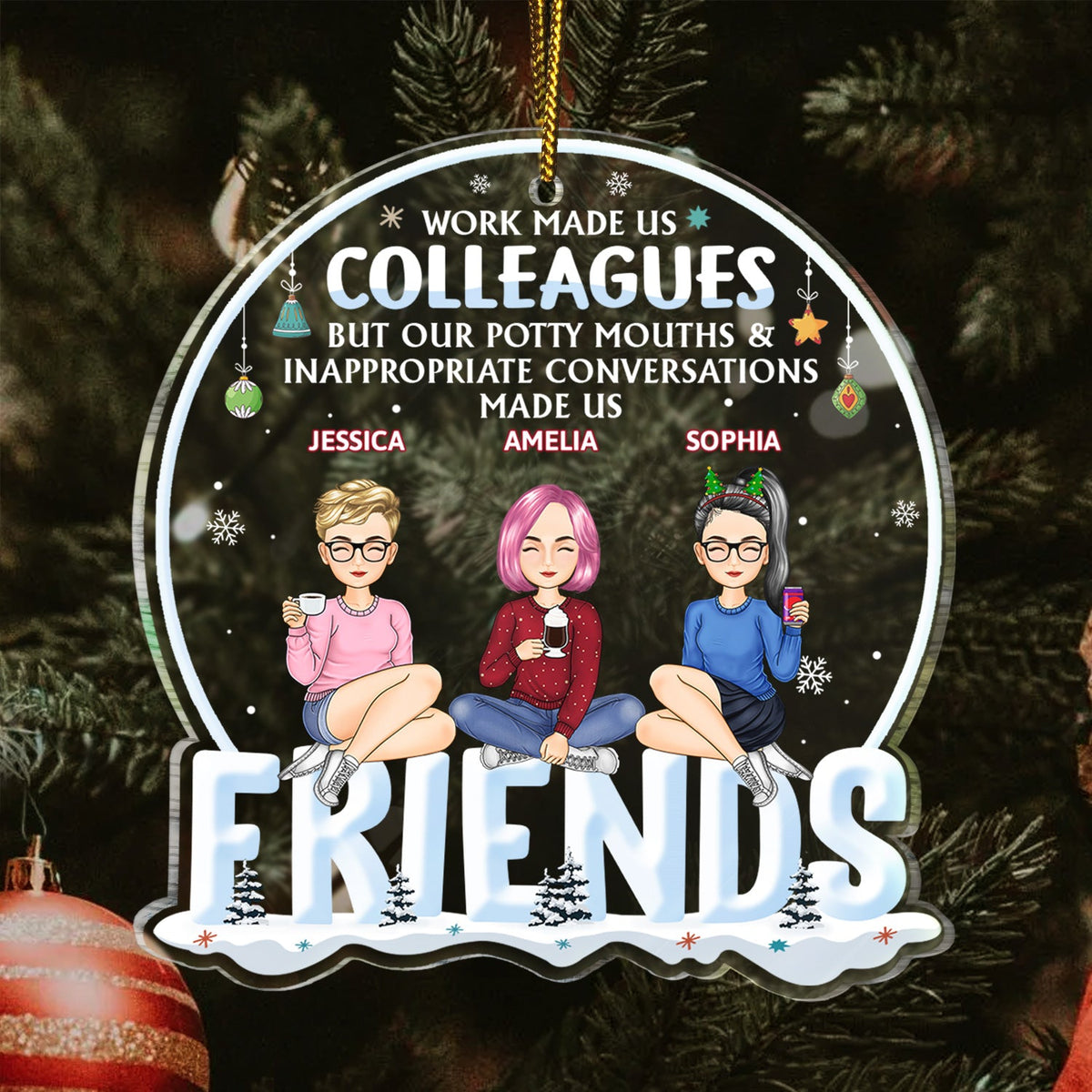 Work Made Us Colleagues But Our Potty Mouth - Christmas Gift For Coworker, Bestie, Best Friend - Personalized Custom Shaped Acrylic Ornament