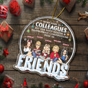 Work Made Us Colleagues But Our Potty Mouth - Christmas Gift For Coworker, Bestie, Best Friend - Personalized Custom Shaped Acrylic Ornament