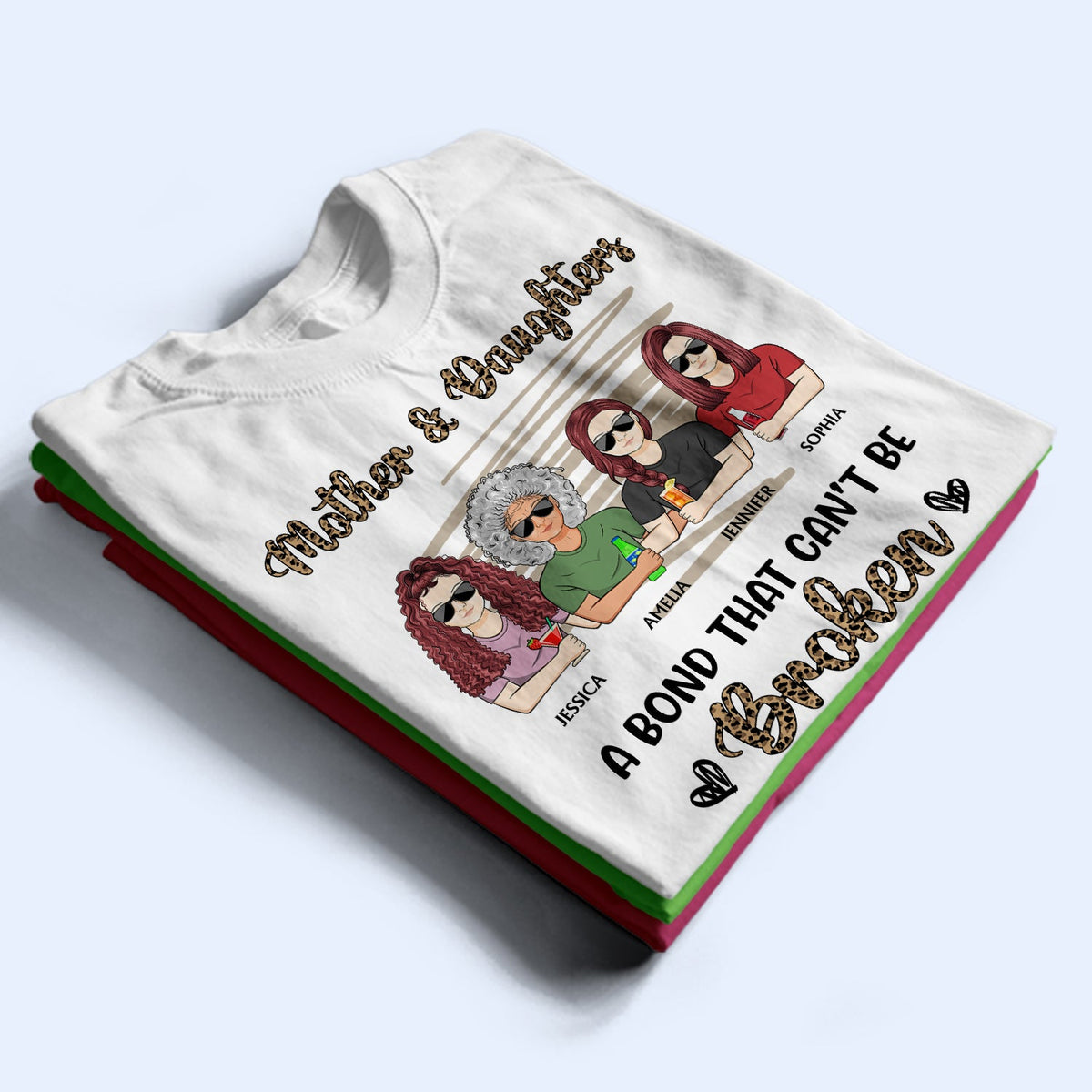 Mother & Daughters A Bond That Can't Be Broken Leopard Pattern - Gift For Mom, Mother, Grandma - Personalized T Shirt