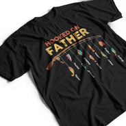 Fishing Hooked On Dad, Grandpa - Gift For Father, Grandfather - Personalized T Shirt