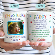 Custom Photo The Best Daddy Belongs To Me - Gift For Father, Dad - Personalized Mug