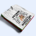 I Worked My Whole Life For This Shirt - Personalized T Shirt