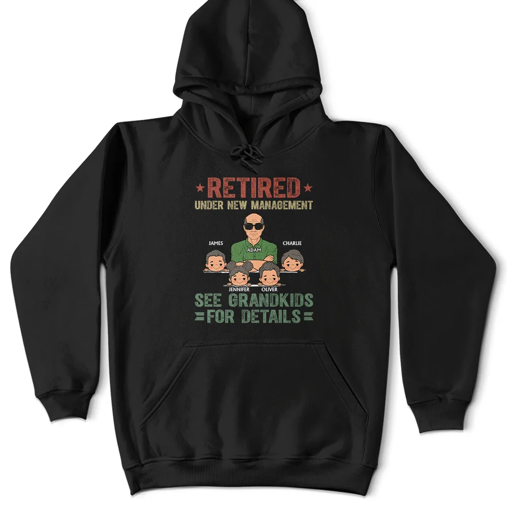 Retired Under New Management See Grandkids For Details - Personalized T Shirt