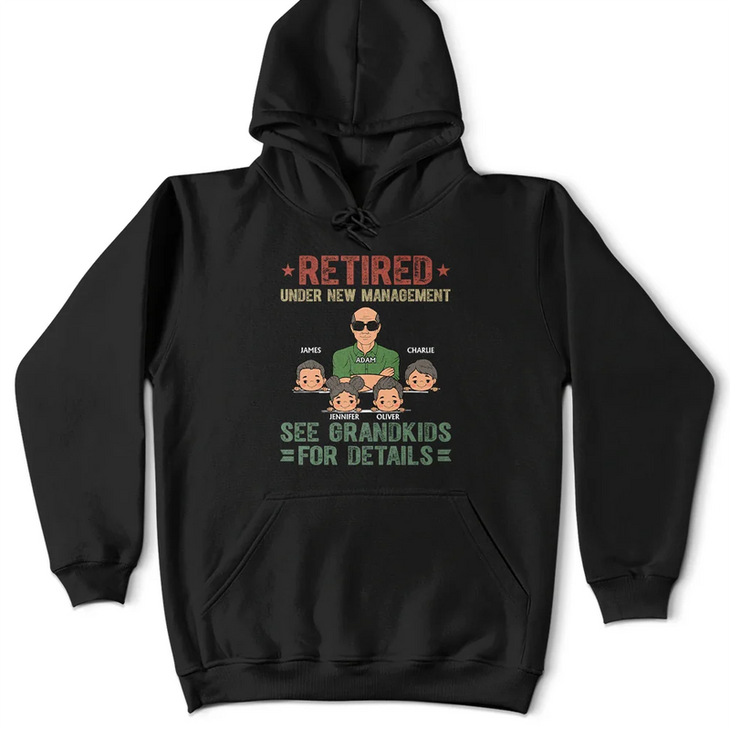 Retired Under New Management See Grandkids For Details - Personalized T Shirt