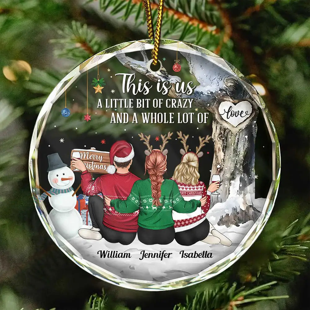 This Is Us A Little Bit Of Crazy - Personalized Circle Glass Ornament