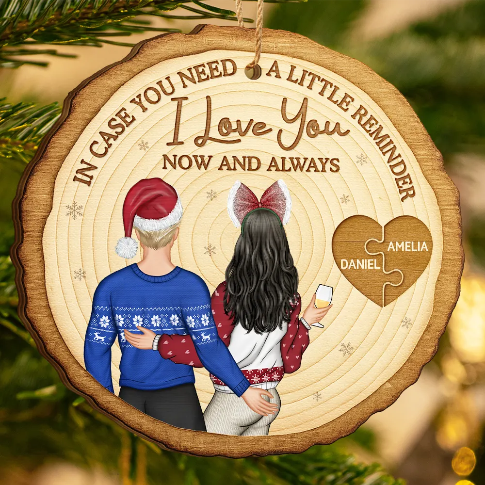 Christmas,Gift For Couples,Gift For Husband,Gift For Wife,Gift For Boyfriend,Happy - In Case You Need A Little Reminder Couple - Personalized Custom Shaped Wooden Ornament