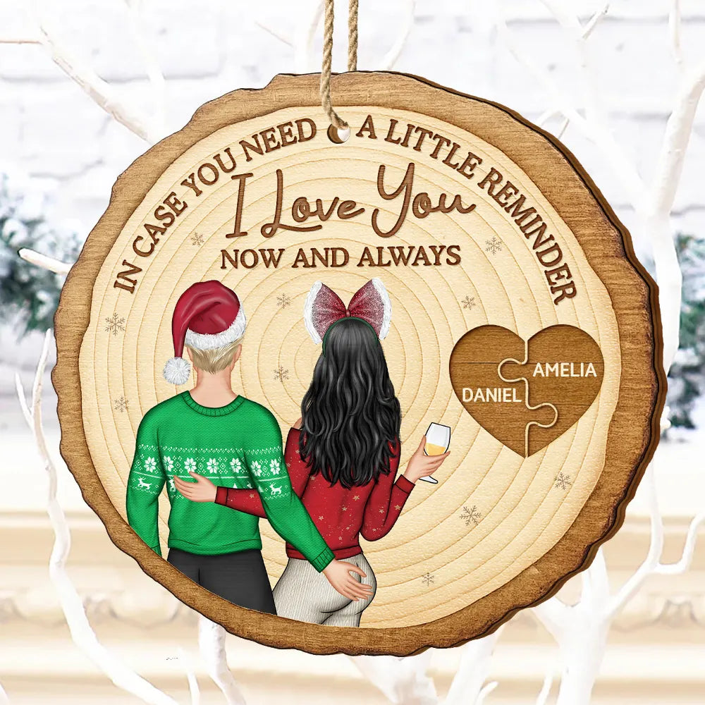 Christmas,Gift For Couples,Gift For Husband,Gift For Wife,Gift For Boyfriend,Happy - In Case You Need A Little Reminder Couple - Personalized Custom Shaped Wooden Ornament