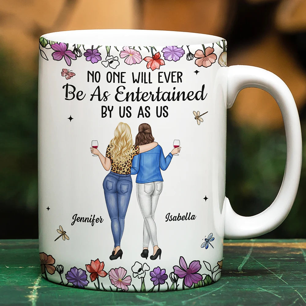 Gift For Bestie,Gifts For Colleagues,Gift For Sisters,Funny,Gift For Sibling -No One Will Ever Be As Entertained By Us As Us Backside Bestie - Personalized White Edge-to-Edge Mug