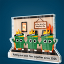Gifts For Colleagues,Happy - 3D Effect Dumpster Fires Putting Out Work Fires Together - Personalized Custom Shaped Acrylic Plaque