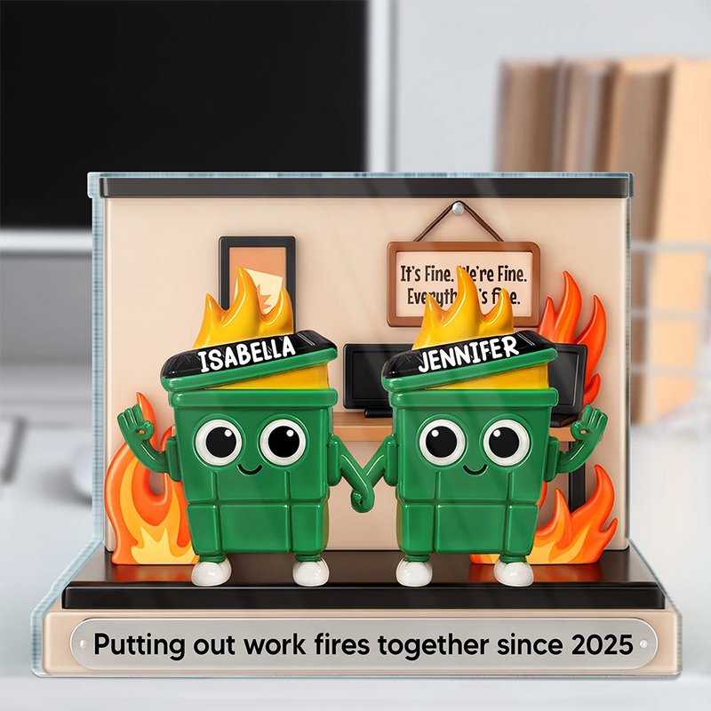 Gifts For Colleagues,Happy - 3D Effect Dumpster Fires Putting Out Work Fires Together - Personalized Custom Shaped Acrylic Plaque