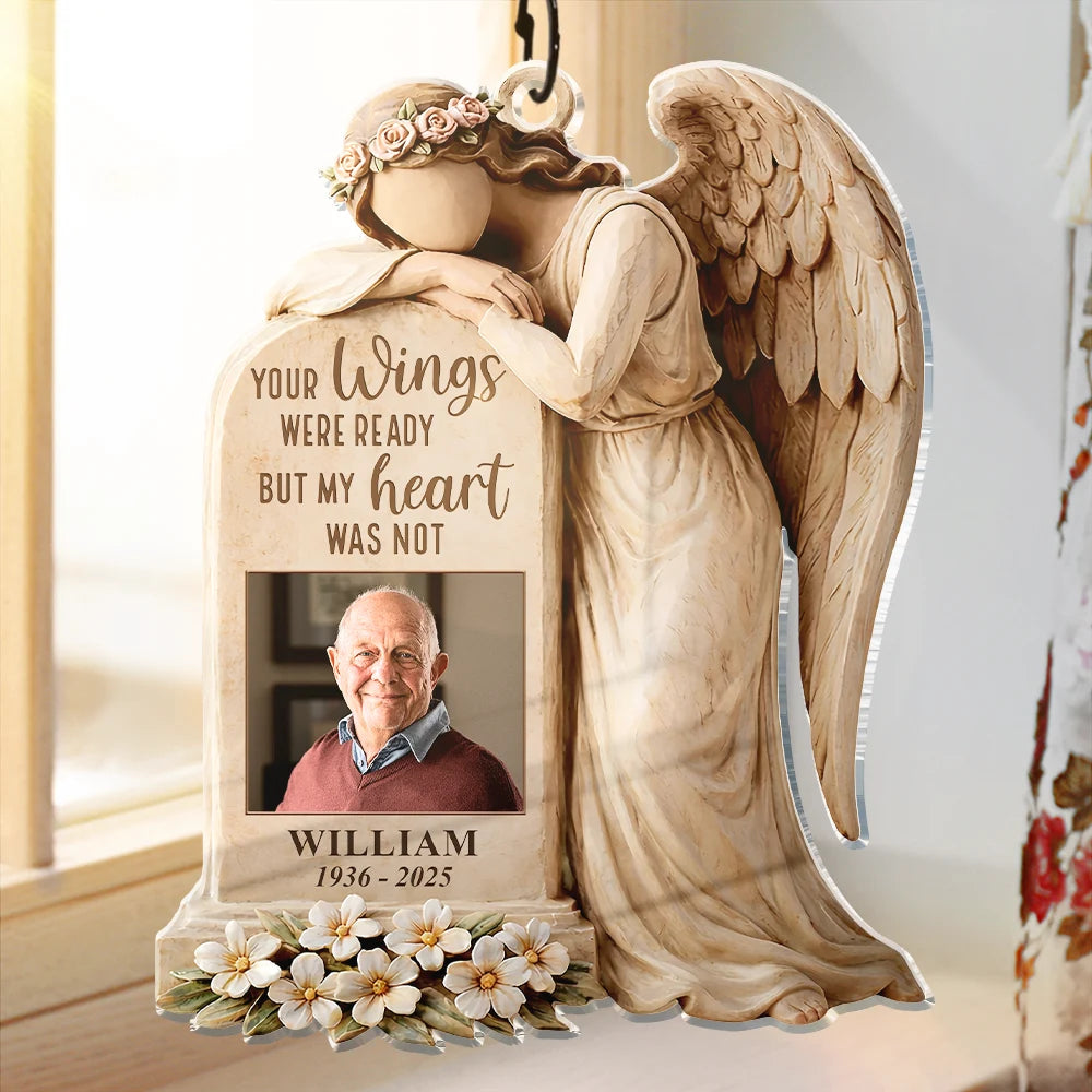 Custom Photo Your Wings Were Ready But My Heart Was Not - Personalized Window Hanging Suncatcher Ornament