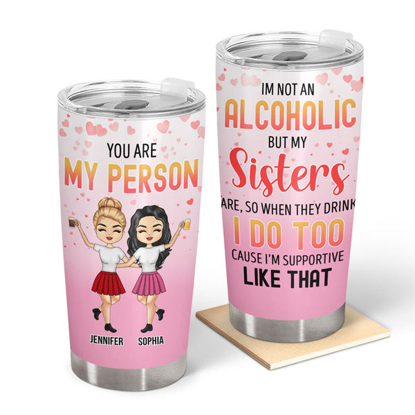 Chibi Girl I'm Not An Alcoholic But My Besties Are - Gift For Bestie - Personalized Custom Tumbler