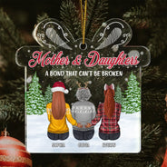 Mother Daughters A Bond That Can't Be Broken - Christmas, Gift For Mom - Personalized Custom Shaped Acrylic Ornament
