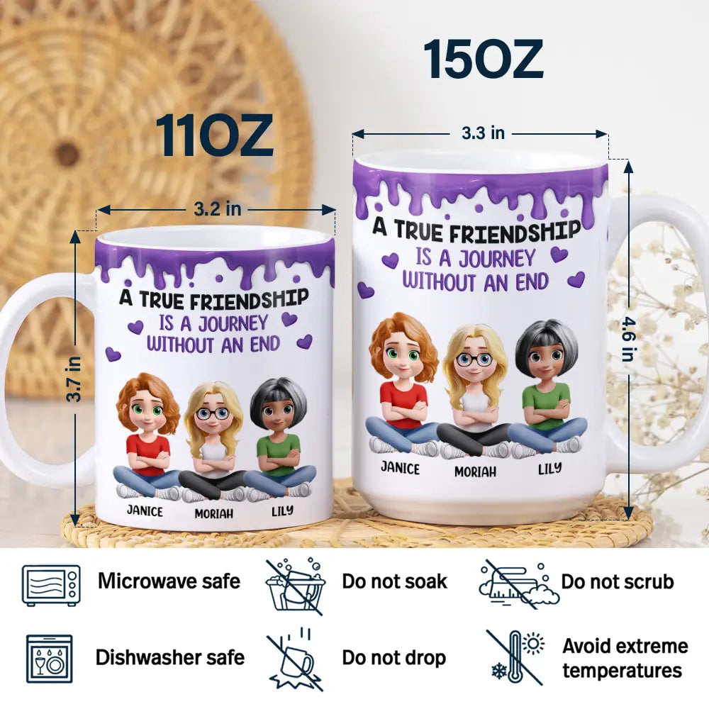 Happy,Gift For Bestie,Old Best friends,Gifts For Colleagues - A True Friendship Is A Journey Without An End 3D Effect - Personalized White Edge-to-Edge Mug