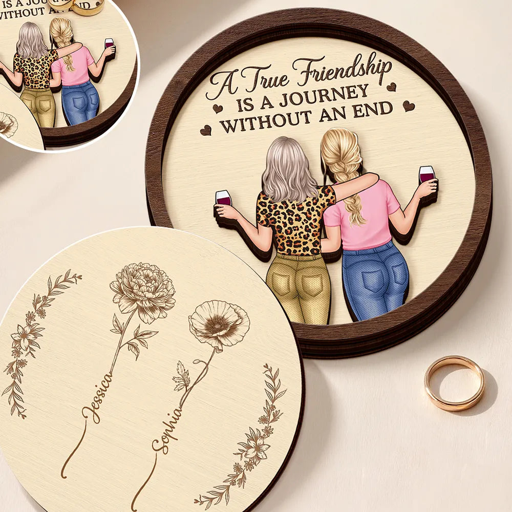 A True Friendship Is A Journey Without An End Bestie - Personalized 2-Layered Wooden Ring Dish