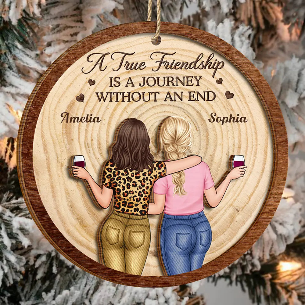 A True Friendship Is A Journey Without An End Bestie - Personalized 2-Layered Wooden Ornament