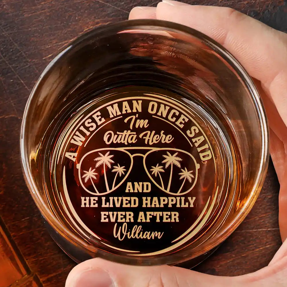 Gift For Husband, Gift For Wife, Gift For Women, Gift For Men, Gift For Mother, Gift For Father, Retirement, Beach, Summer, Gift For Yourself - A Wise Man Once Said  - Personalized Engraved Whiskey Glass