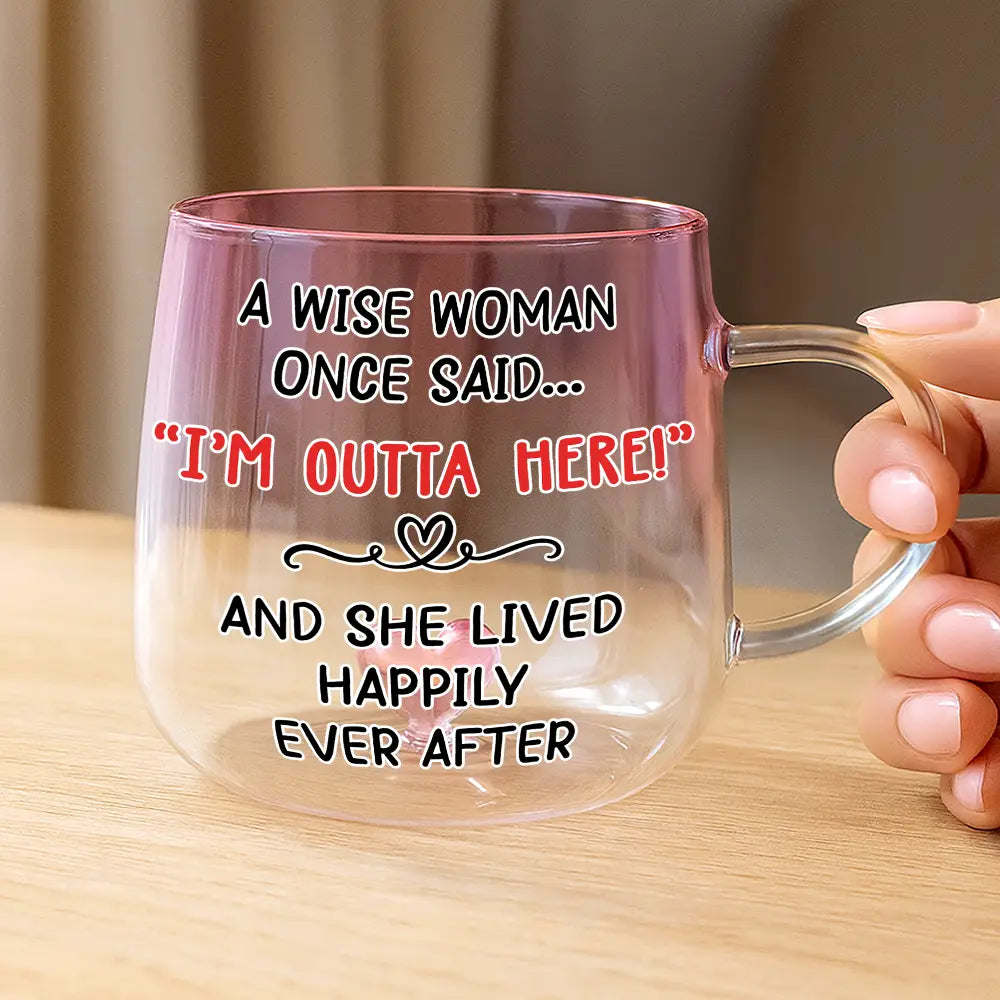 Happy,Retirement,Christmas,Gift For Mother,Gifts For Colleagues,Gift For Yourself,Gift For Women - A Wise Woman Once Said Retirement - Personalized Gradient Glass Mug