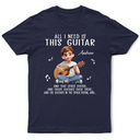 Gift For Women,Gift For Men,Gift For Yourself,Happy,Guitar - All I Need Is This Guitar - Personalized T Shirt