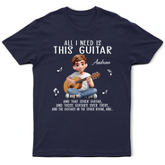Gift For Women,Gift For Men,Gift For Yourself,Happy,Guitar - All I Need Is This Guitar - Personalized T Shirt