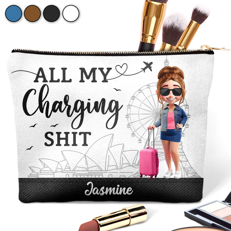 Gift For Yourself,Gift For Women,Gift For Men,Travel,Happy - All My Charging Sh*t - Personalized Cosmetic Bag
