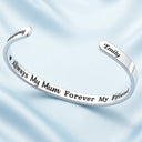 Gift For Mother, Mom - Daughters (Adult), Happy - Always My Mother Forever My Friend - Personalized Bangle Bracelet Cuff