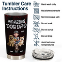 Pet Lovers, Pet Mom, Pet Dad, Dog Lovers, Dog Mom, Dog Dad, Happy - Amazing Dog Dad Dog Mom - Personalized Tumbler