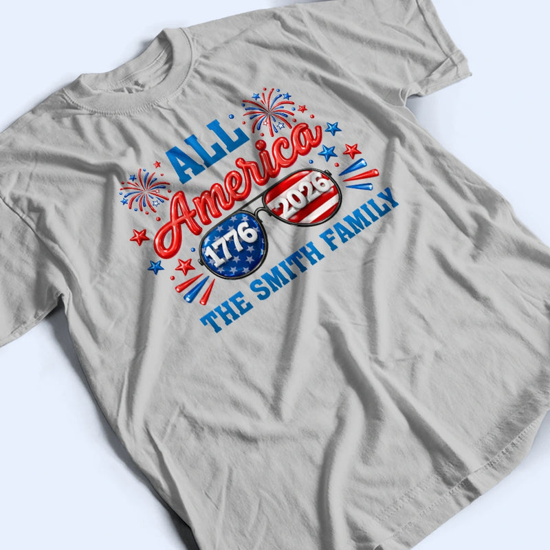 Gift For Couples,Gift For Husband,Gift For Wife,Gift For Boyfriend,Gift For Girlfriend,Parents,Gift For Yourself,Gift For Women,Gift For Men,Gift For Mother,Gift For Father,Gift For Daughter,Gift For Son,Family,Independence Day,America 250th,Happy - America 250 All American Family - Personalized T Shirt