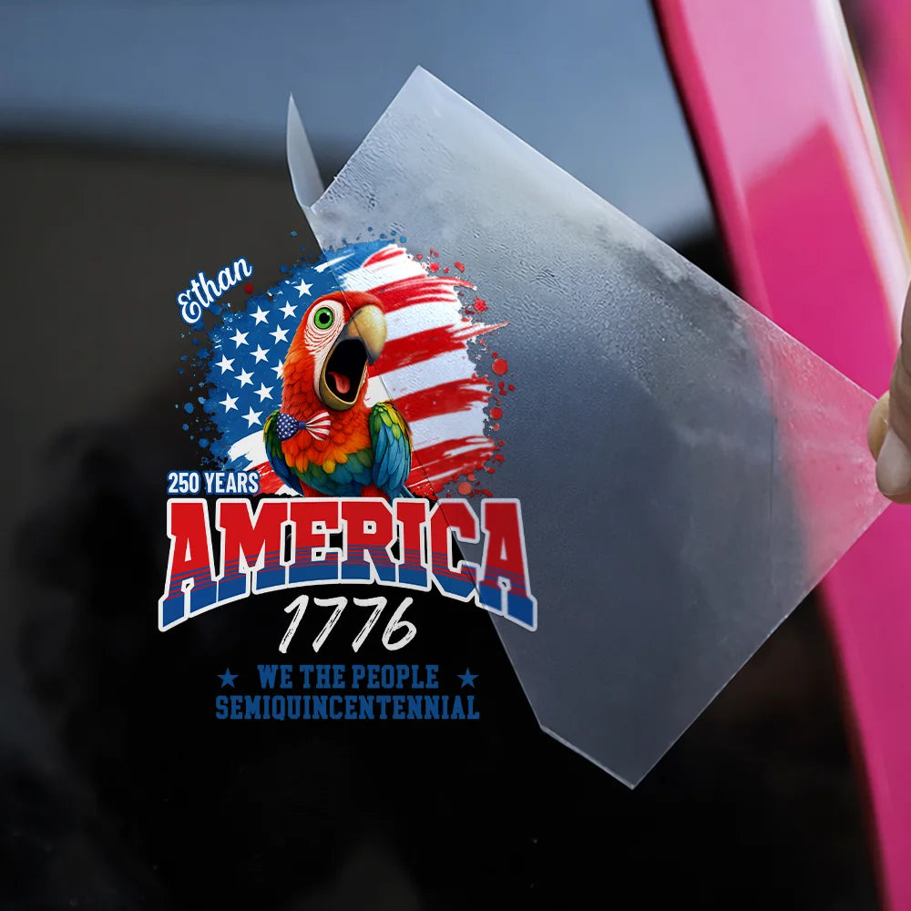Gift For Yourself, Family, Happy, Independence Day, America 250th - America 250 We The People Semiquincentennial - Personalized Decor Decal