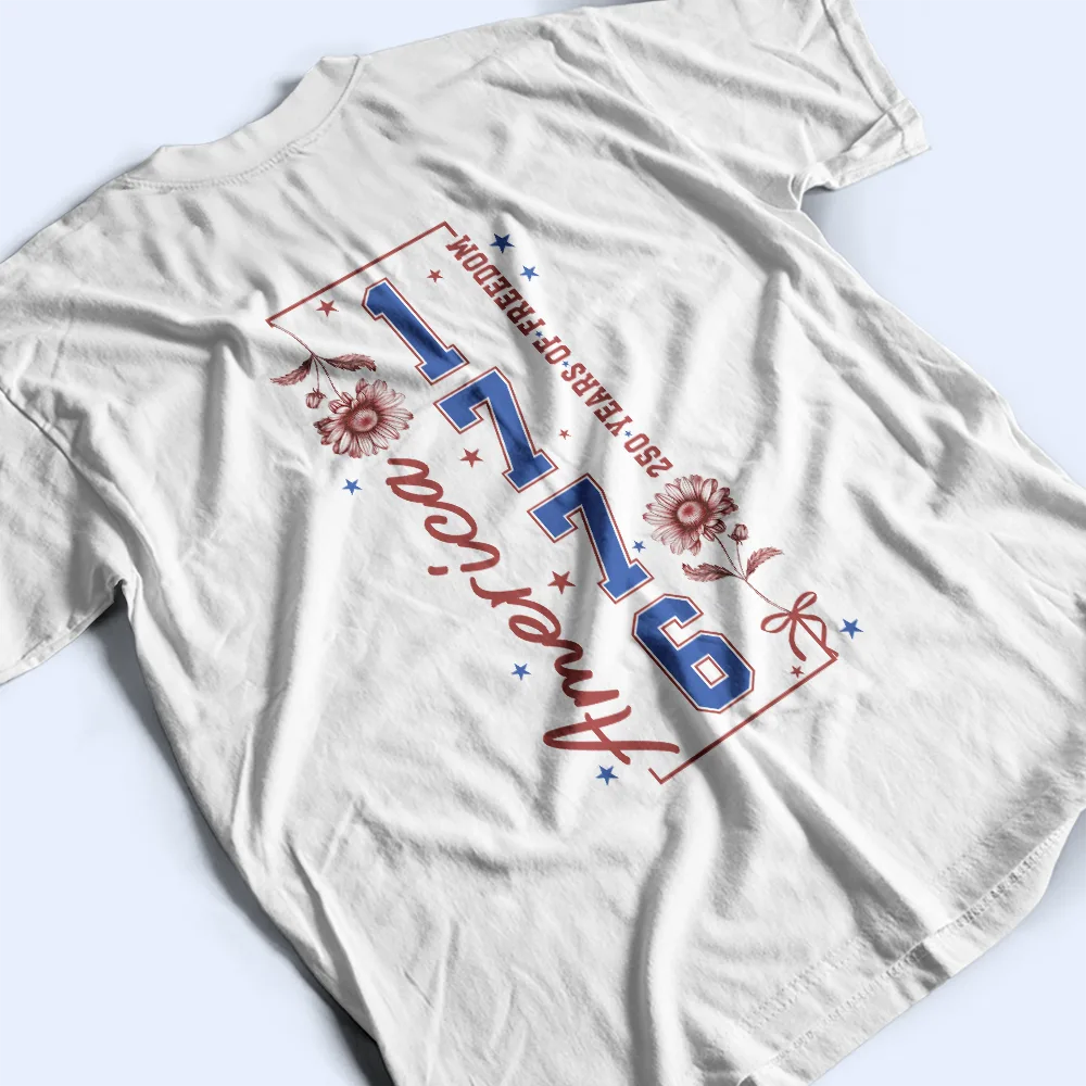 Gift For Yourself,Gift For Women,Happy,Independence Day,America 250th - America 250 Years Of Freedom Birth Flower - Personalized T Shirt