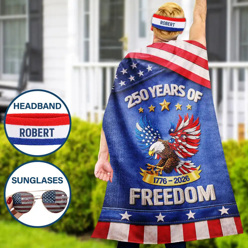Independence Day,America 250th,Happy,Gift For Husband,Gift For Wife,Gift For Boyfriend,Gift For Girlfriend,Gift For Yourself,Gift For Women,Gift For Men - America 250 Years Of Freedom Embroidered Effect Print - Personalized Costume Cape