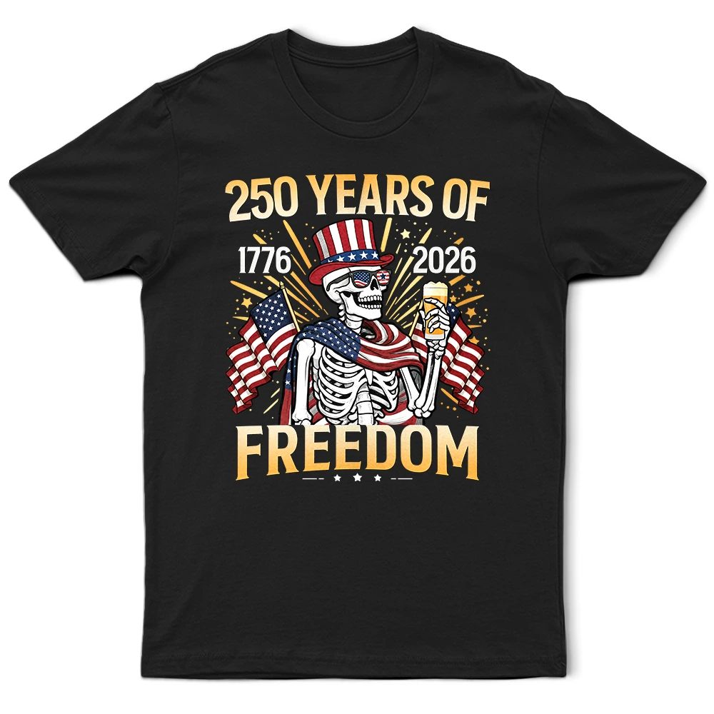 America 250 Years Of Freedom Patriotic Skeleton - T Shirt