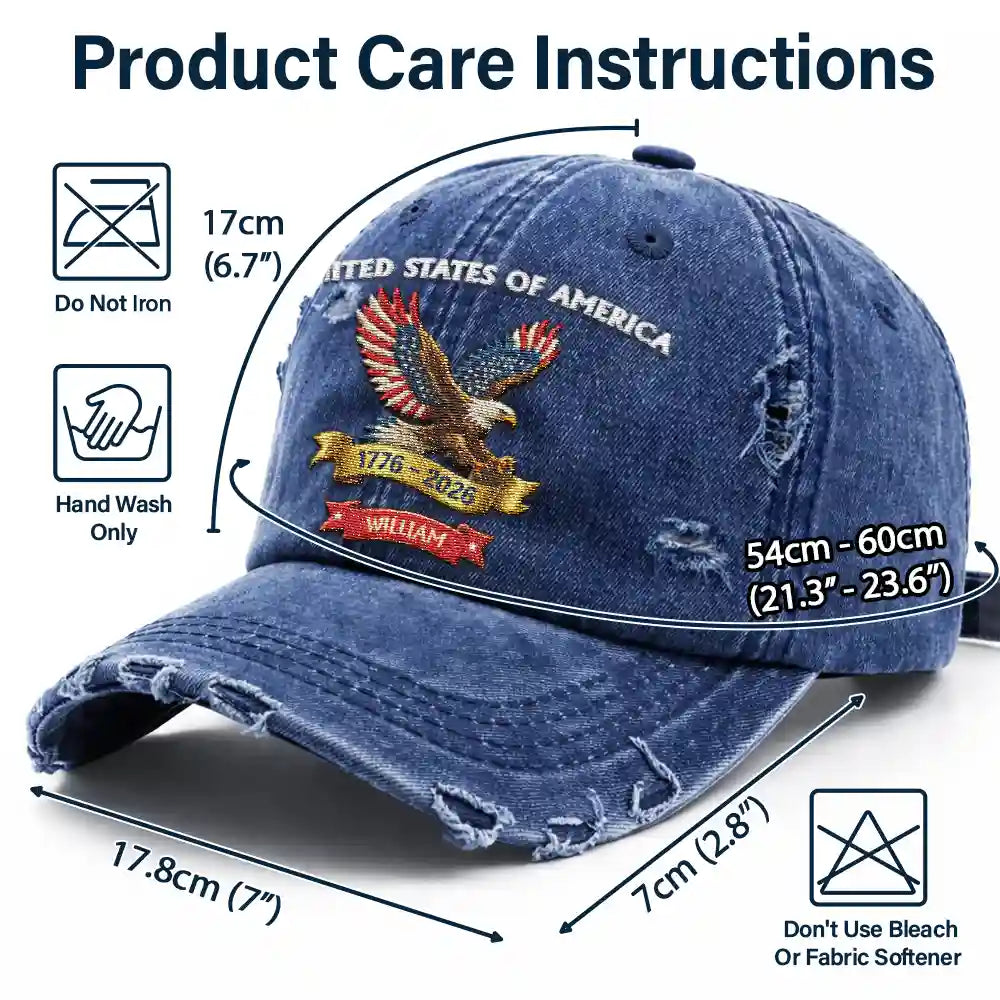 America 250th,Independence Day,Gift For Yourself,Proud,Custom Text - America 250th Anniversary - Personalized Embroidered Distressed Cap