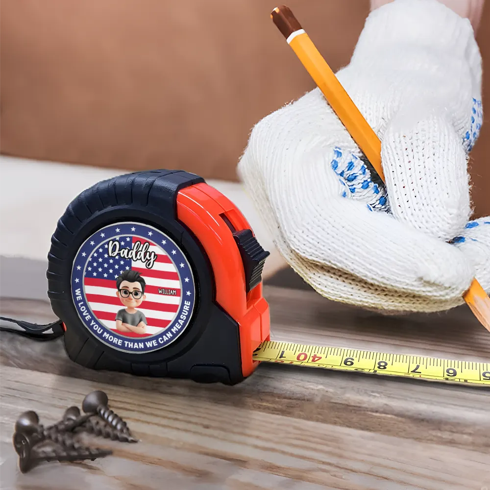 Gift For Father, Gift For Grandpa, Independence Day, Happy - America Dad Grandpa We Love You More Than We Can Measure - Personalized Tape Measure