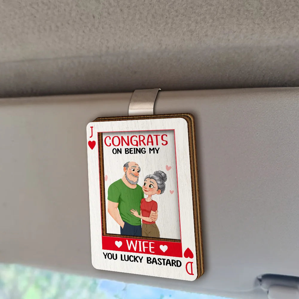 Gift For Couples,LGBT,Old Couples,Gift For Women,Gift For Men,Gift For Husband,Gift For Wife,Gift For Boyfriend,Gift For Girlfriend,Top Market,Funny - Animate Couple Congrats On Being My Wife Playing Card - Personalized Custom Shaped Car Visor Clip