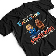 Top Market,Gift For Couples,Old Couples,Gift For Women,Gift For Men,LGBT,Funny - 3D Effect Couple Annoying Each Other And Still Going Strong - Personalized T Shirt