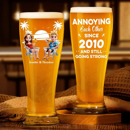 Annoying Each Other Since - Personalized Pilsner Glass